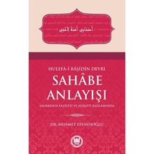 Hulefa-i Raşidin Devri Sahabe Anlayışı - Mehmet Efendioğlu