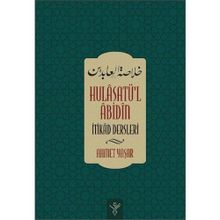 HULÂSATU'L ÂBIDIN - İTIKAD DERSLERI - AHMET YAŞAR