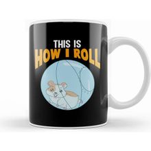 Humuts Adorable This is How I Roll Hamster Pun Kupa