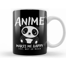Humuts Anime Makes Me Happy, You Not So Much Anime Lover Beyaz Kupa