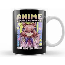 Humuts Anime Makes Me Happy You Not So Much Kawaii Pun Beyaz Kupa
