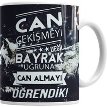 Humuts Ayyıldız Can Çekişmeyi Değil Bayrak Uğruna Can Almayı Öğrendik Kupa Bardak
