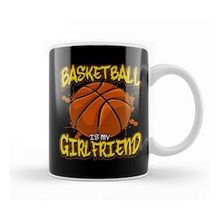 Humuts Basketball Is My Girlfriend Funny Players Kupa Bardak