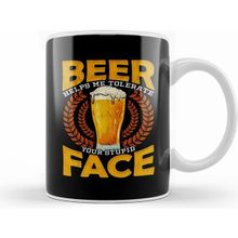 Humuts Beer Helps Me Tolerate Your Stupid Face Funny Beer Kupa Bardak