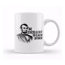 Humuts Bill And Ted Abe Lincoln Be Excellent Kupa Bardak