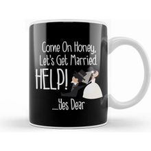 Humuts Come On Honey Lets Get Married Help! Funny Kupa Bardak