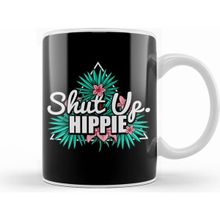 Humuts Cute & Funny Shut Up Hippie Anti Hipster Kupa