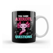 Humuts Cute Funny You Sure Axolotl Questions Fish Puncute Funny You Sure Axolotl Questions Fish Pun Kupa Bardak