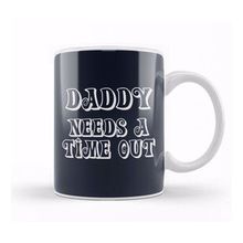 Humuts Daddy Needs A Time Out Kupa Bardak