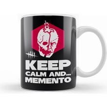 Humuts Dead By Daylıght Keep Calm And Memento 02 Kupa