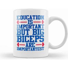 Humuts Education is Important But Big Biceps is Importantest Kupa