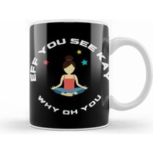Humuts Eff You Seekay Why Oh You Yoga Lover Kupa