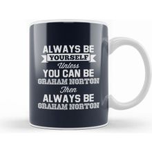 Humuts Eurovision Be Yourself Unless You Can Be Graham Norton Beyaz Kupa