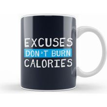 Humuts Excuses Dont Burn Calories Kupa