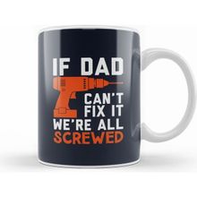 Humuts Fathers Day Fix It Dad Or We're Screwed Kupa