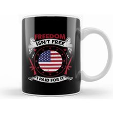 Humuts Freedom Isn T Free I Paid For It Patriotic Veteran Kupa Bardak
