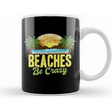 Humuts Funny Beaches Be Crazy Pun Beach Vacationing Beyaz Porselen Kupa Bardak