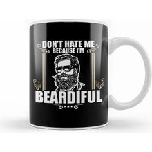Humuts Funny Dont Hate Me Because Im Beardiful Bearded Beyaz Kupa