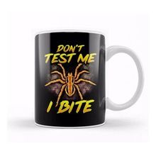 Humuts Funny Dont Test Me I Bite Sarcastic Tarantula Kupa
