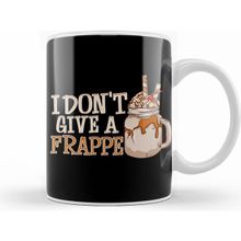 Humuts Funny I Dont Give a Frappe Cute Coffee Pun Beyaz Kupa