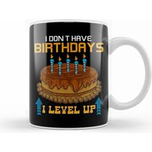 Humuts Funny I Dont Have Birthdays I Level Up Gamer Beyaz Kupa