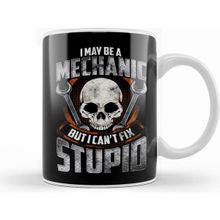 Humuts Funny I May Be a Mechanicbut I Cant Fix Stupid Beyaz Kupa