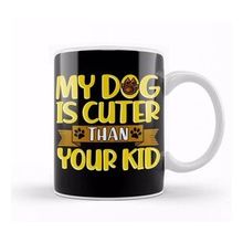 Humuts Funny My Dog Is Cuter Than Your Kid Dog Parents Kupa Bardak