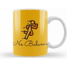 Humuts Funny Quote No Balance Kupa Bardak