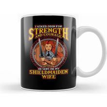 Humuts I Asked Odin for Strength Courage Shield Maiden Kupa