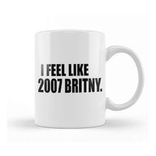 Humuts I Feel Like 2007 Britney 03 Kupa Bardak