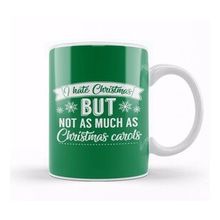 Humuts I Hate Christmas But Not As Much As Christmas Carols Kupa Bardak