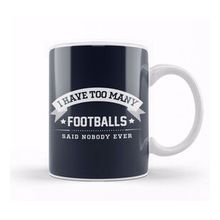 Humuts I Have Too Many Footballs Said Nobody Ever Kupa Bardak