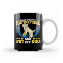 Humuts I Just Want To Play Volleyball And Pet My Dog Kupa Bardak