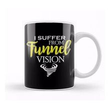 Humuts I Suffer From Tunnel Vision Funny Severe Weather Kupa Bardak