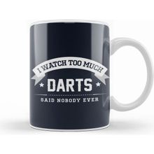 Humuts I Watch too Much Darts Said Nobody Ever Beyaz Kupa