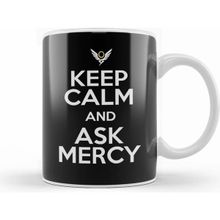 Humuts Keep Calm And Ask Mercy Overwatch Kupa