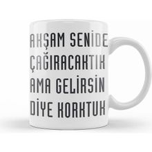 Humuts Komik Söz Ama Gelirsin Diye Korktuk Kupa Bardak
