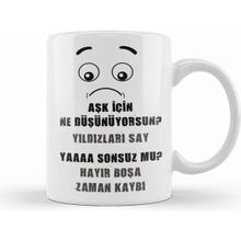 Humuts Komik Söz Aşk Için Ne Düşünüyorsun Kupa Bardak