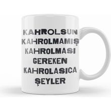 Humuts Komik Söz Gereken Kahrolasıca Şeyler Kupa Bardak