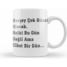 Humuts Komik Söz Herşey Çok Güzel Olacak Kupa Bardak