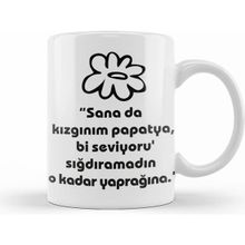 Humuts Komik Söz Sana Kızgınım Papatya Kupa Bardak