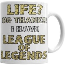 Humuts Life No Thanks I Have League of Legends Kupa