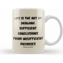 Humuts Life Quotes Style Lover Sayings Words Gifts Samuel Butler Beyaz Kupa