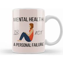 Humuts Mental Health is Not a Personal Failure Beyaz Porselen Kupa Bardak