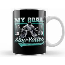 Humuts My Goal Is To Stop Yours Hockey Funny Hockey Defender Denying Goals Kupa Bardak