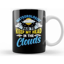 Humuts Paid To Keep My Head In The Clouds Meteorology Pun Kupa