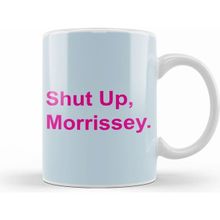 Humuts Pink Text Shut Up Morrissey Kupa