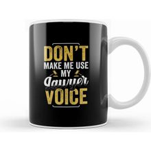 Humuts Porselen Beyaz Dont Make Me Use My Pilot Voice 01 Kupa Bardak