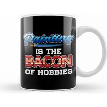 Humuts Porselen Beyaz Funny Painting Is The Bacon Of Hobbies Painter Pun Kupa Bardak