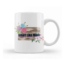 Humuts Porselen Beyaz Mothers Day Smart Like Mom Mothers Day Kupa Bardak